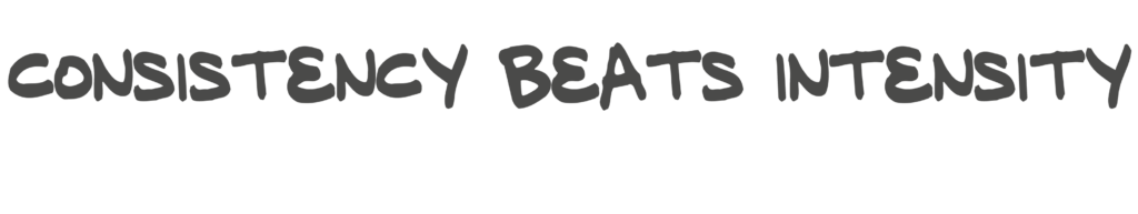 Consistency beats intensity message encouraging sustainable study habits
