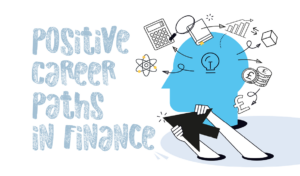 Graphic reading “Positive Career Paths in Finance” with finance icons such as a calculator, pound coins, charts and a lightbulb inside a head silhouette.